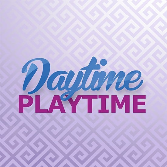 Daytime is Playtime!